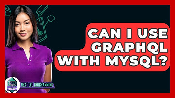 Can I Use GraphQL With MySQL? - Next LVL Programming
