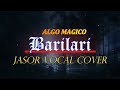 Algo Magico - Barilari (Jasor Vocal Cover)