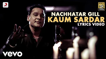 Nachhatar Gill - Kaum Sardar | Saahan Naal Saahan | Lyric Video