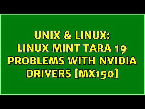 Unix & Linux: Linux mint Tara 19 problems with Nvidia Drivers [MX150]