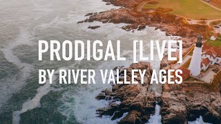 Prodigal (Live) by River Valley AGES [Lyric Video]