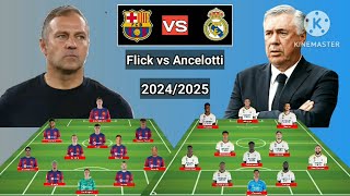 Hansi Flick vs Ancelotti ~ Head To Head Line Up Barcelona vs Real Madrid Season 2024/2025