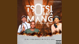 Tsotsi orata mang (Original mix) (feat. Kamp deh vocalist) (9406 Marven & Dj Dance Remix)