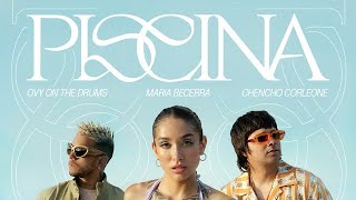 María Becerra, Chencho Corleone, Ovy On The Drums - PISCINA (Official Audio)