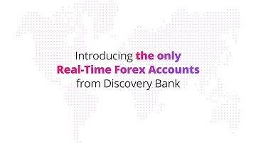 Introducing the Discovery Bank Forex Accounts – the only real-time forex accounts in SA