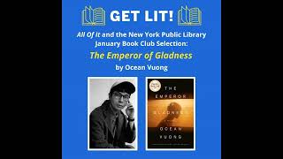 Get Lit Preview: Ocean Vuong on 'The Emperor of Gladness'