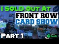 I SOLD OUT at the FRONT ROW CARD SHOW | Pokémon Card Vending Machine - Poke Stop | Part 1