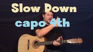 Capo 4th - super easy guitar lesson on how to play slow down by selena
gomez with chords, strum patterns and licks cover the song or
recordi...