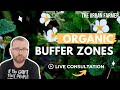 Organic Buffer Zones For Farmers - LIVESTREAM Q&amp;A [Listen In]