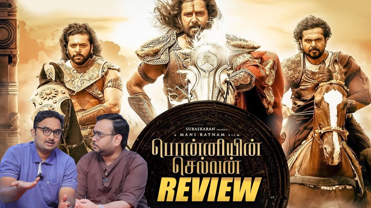 'Ponniyin Selvan: 1' movie review: Epic story gets Mani Ratnam's ...