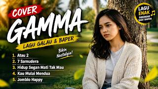 Best of Lagu GAMMA1 Cover Cewe 🎶