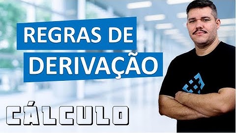 📚 REGRAS DE DERIVAÇÃO -  Cálculo 1 (#18)