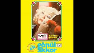 Gönül Akkor - Dost Kadehler