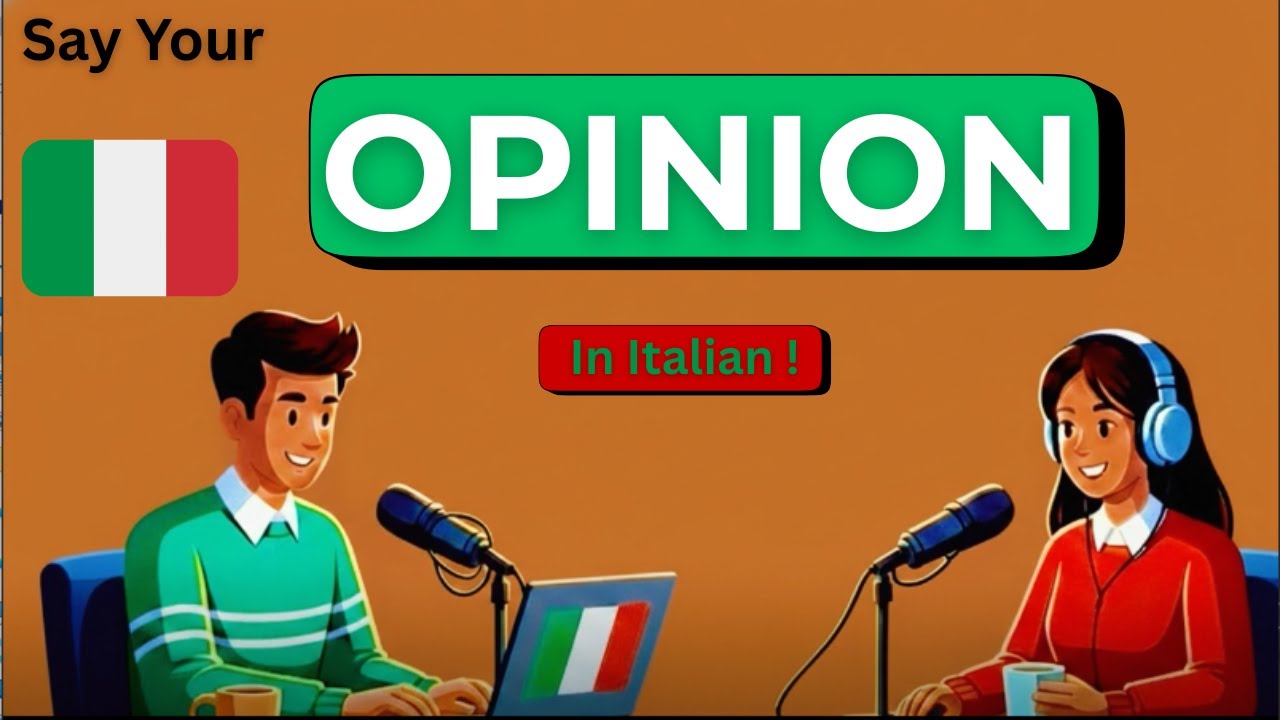 How to Express Your Opinions in Italian Easy italian for beginners.