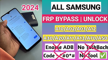 Samsung A10/A02/A03/A12/A70/A50/A30/A20 FRP Bypass All Samsung Google Account Bypass Without Pc 2024