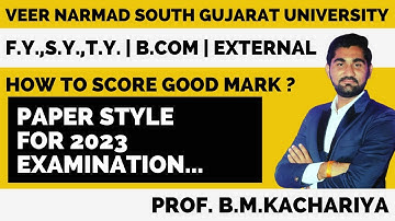 How To Score Good Mark & Pepar Style For F.Y. S.Y.& T.Y B.Com External Exam 2023.#vnsgu #external