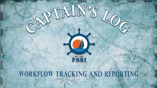 FSSI Captain's Log Workflow Tracking & Reporting