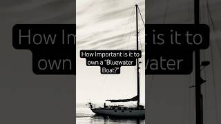 Is it Really Important to Own a “Bluewater Boat?” #liveaboardlife #boatingtips