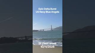 Epic Delta Burst US Navy Blue Angels SF Fleet Week 10/11/2026 #USNavy #BlueAngels #SF #DeltaBurst