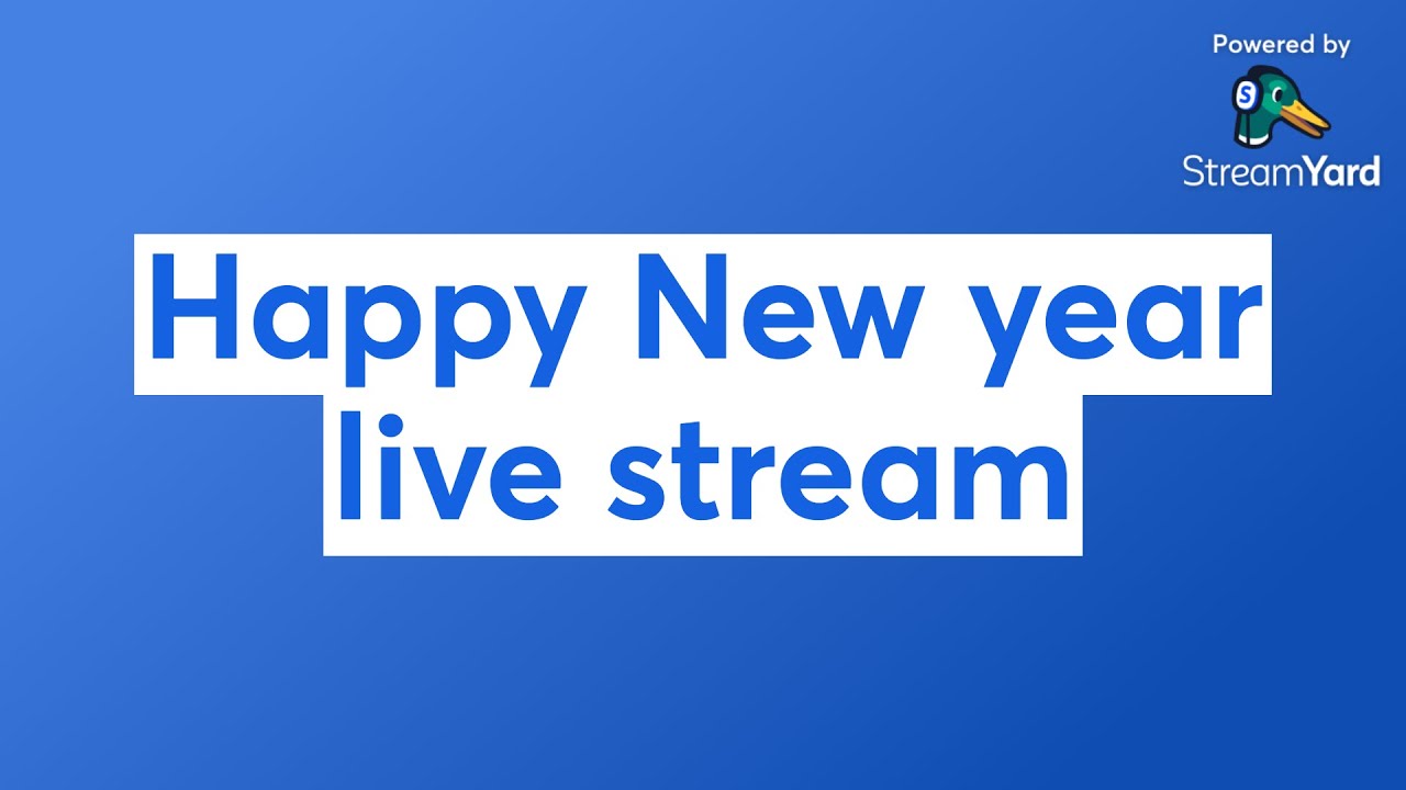 Happy New year live stream - YouTube
