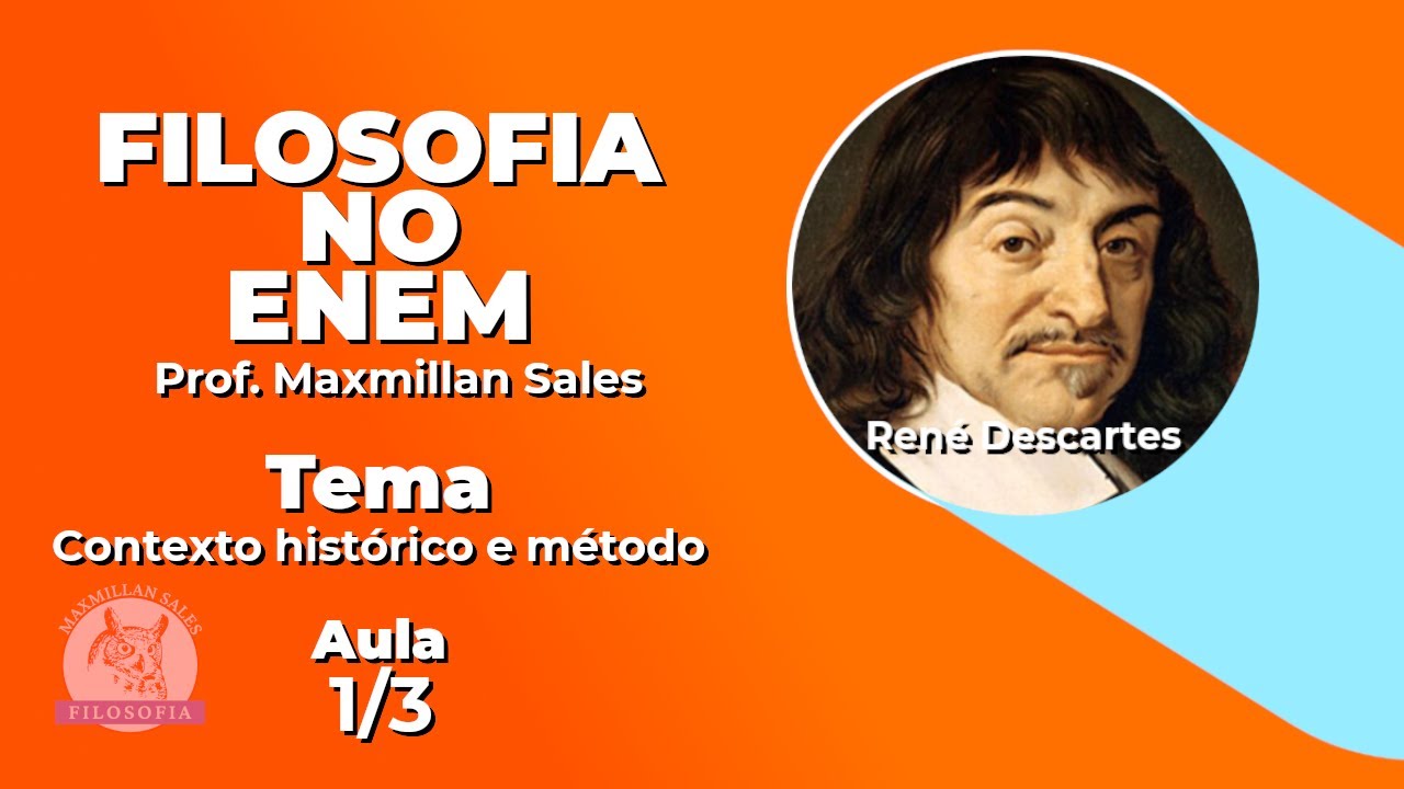 René DESCARTES, o contexto histórico e o método YouTube