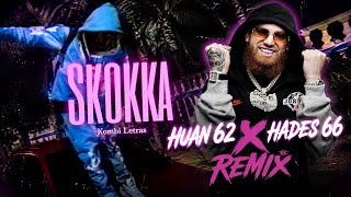 HUAN 62 ❌ HADES 66 SKOKKA Remix  (VIDEO)Oficial..
