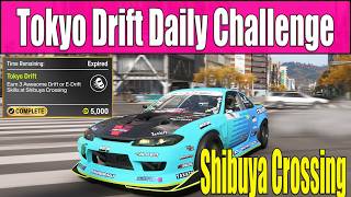 FH6 Tokyo Drift Daily Challenge Earn 3 Awesome Drift or E Drift Sills at Shibuya Crossing