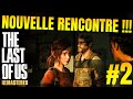 The Last of Us - Let's Play Ép.2 : Rien Ne Se Passe Comme Prévu… Et On Rencontre Ellie !
