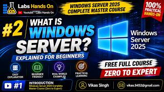 #2 What is Windows Server? Explained for Beginners | Windows Server 2025 Complete Master Course