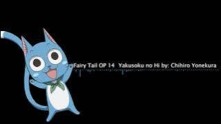 Fairy Tail Opening 14 || 「Yakusoku no Hi」 By: Chihiro Yonekura