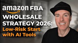 Amazon FBA Wholesale Strategy 2026: Low-Risk Start with AI Tools