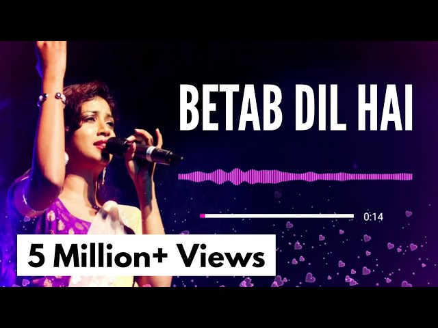 Betab Dil Hai | Phir Milenge | Shreya Ghoshal, Sonu Nigam | AVS class=