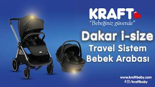 Kraft Dakar I-Size Travel Sistem Bebek Arabası Konfor & Güven