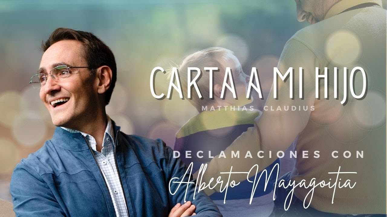 Carta a mi hijo | Voz Alberto Mayagoitia |