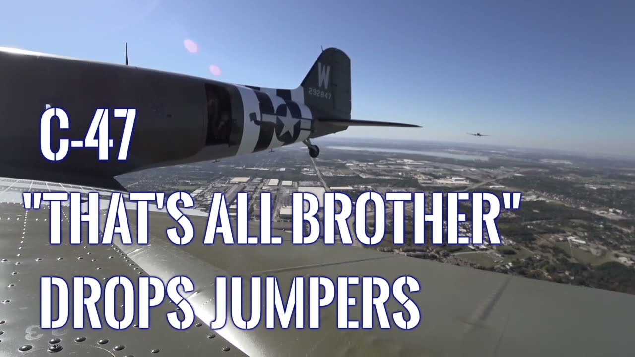 C-47 That's All Brother Drops Jumpers