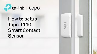 How to Set Up Your Tapo T110 Smart Contact Sensor 