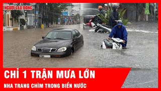 Mưa Lớn Khiến Nha Trang Chìm Trong Biển Nước, Nhiều Phố Ngập Gần 1 Mét Tin Tức