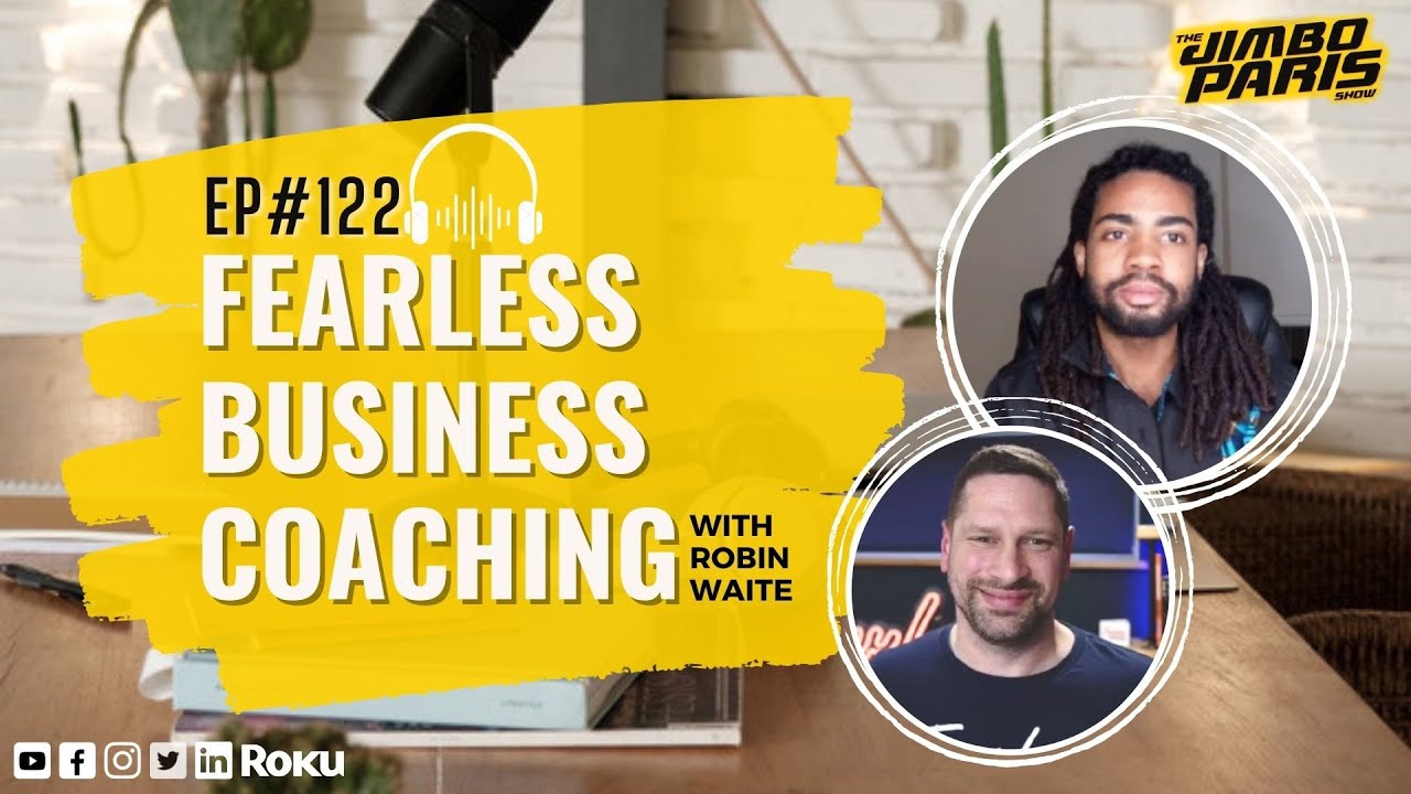 Unlocking Success Secrets: Fearless Business Coaching (Jimbo Paris Show #122) Unlocking Success Secrets: Fearless Business Coaching (Jimbo Paris Show #122)
