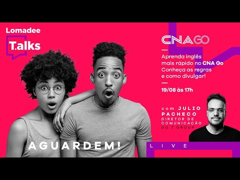 T.alks com o CNA Go! Conheça as regras e como divulgar!