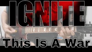 Ignite - This is a war (Guitar Cover)