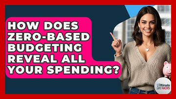 How Does Zero-based Budgeting Reveal All Your Spending? - Ultimate Life Hacks