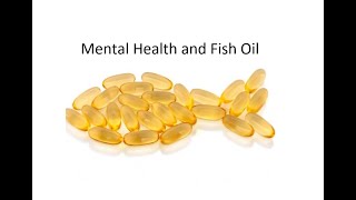 Video 2: Natural support for Mental Health:  FISH OIL