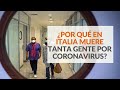 ¿Por qué en Italia muere tanta gente por coronavirus?