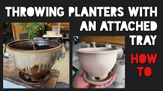 How To Throw A Pottery Planter With An Attached Tray