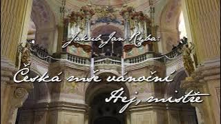Jakub Jan Ryba - Česká mše vánoční (Hej, mistře) - Brněnský katedrální sbor, Petr Kolař