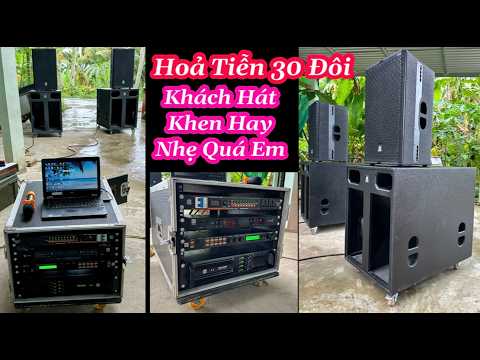 Bàn Giao Dàn 4 Loa Hỏa Tiễn 30 Đôi KM 38tr công suất mạnh hát hay nhẹ Tại Sóc Trăng