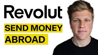 How to Send Money Abroad on Revolut (2023)