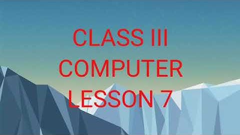 Class 3 Computer, Chapter-7 Introduction of MS Word (Part-1)