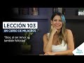 Un curso de milagros lección 103 Merce Villegas