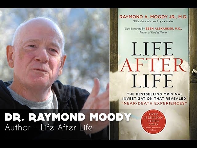 Life After Life with Dr. Raymond Moody